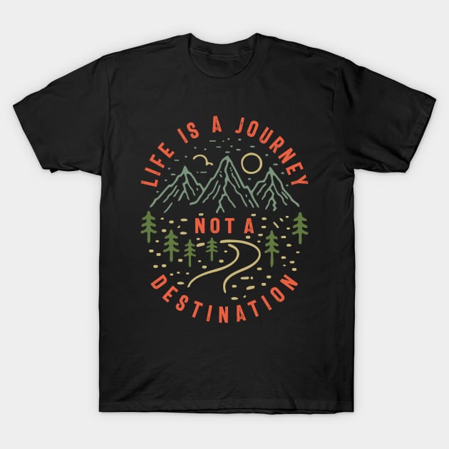 Embrace the Journey - Motivational Design with Inspiring Quote T-Shirt by cidolopez